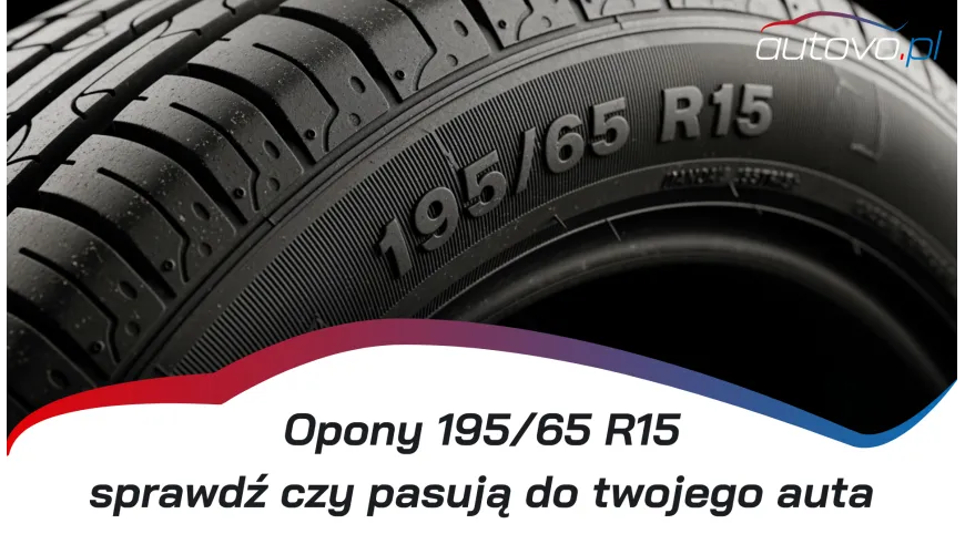 Opony 195/65 R15 – komfort, przyczepność i niskie zużycie paliwa