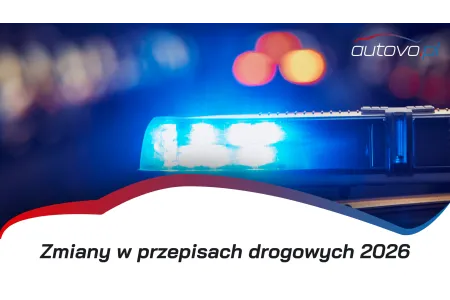 Zmiany w przepisach drogowych od 2026 roku – co czeka kierowców? Nowe mandaty, kary i obowiązki
