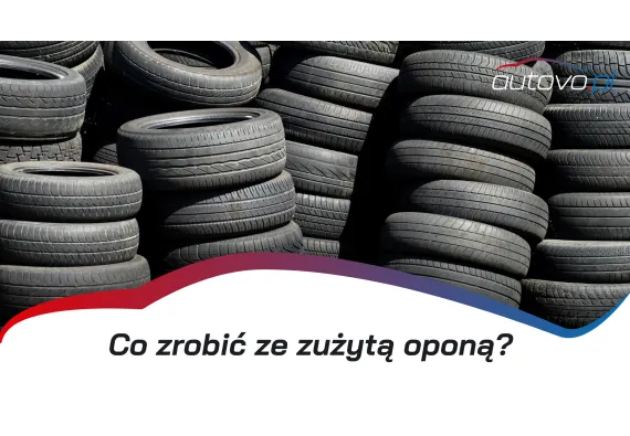 Co zrobić ze zużytą oponą?  