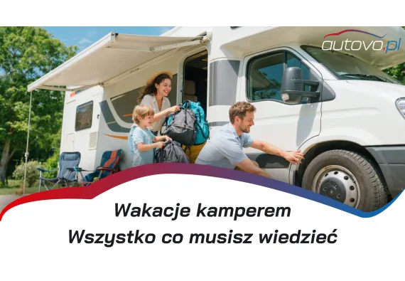 Pierwsza podróż kamperem? Przewodnik dla początkujących – wszystko co musisz wiedzieć by bezpiecznie podróżować.