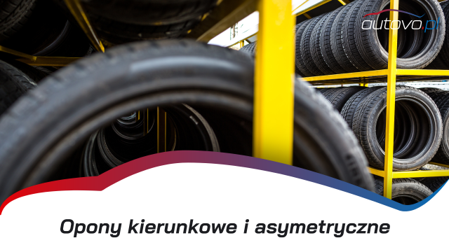 Opony kierunkowe i asymetryczne - czym się różnią i które wybrać?